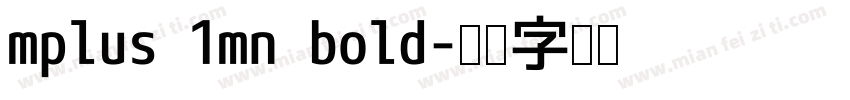 mplus 1mn bold字体转换